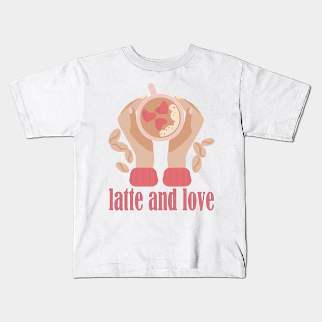 Latte and love cup, hands and coffee quote Kids T-Shirt by Cute-Design